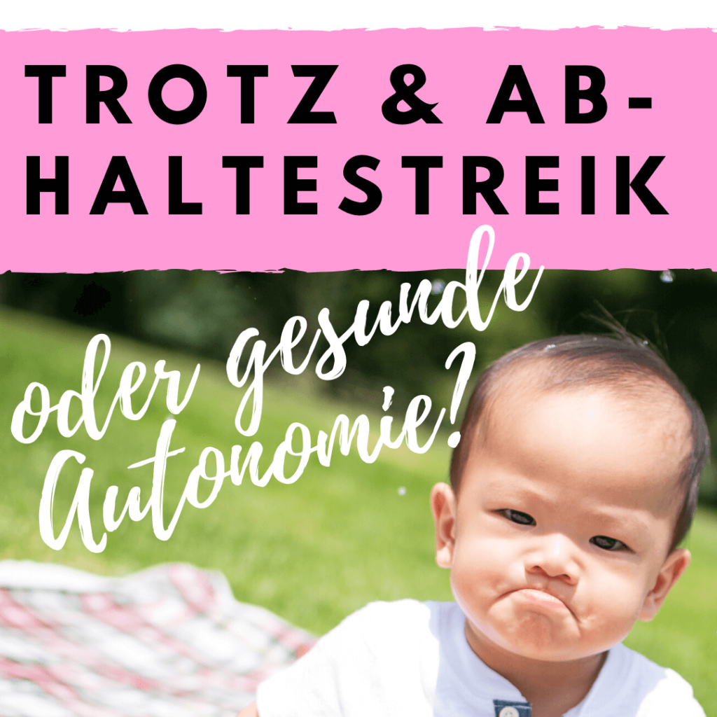 Abhaltestreik, Windelfrei, Trotzphase, Trotz, Autonomie, Selbstbestimmung, Baby, Kind, Familie, Erziehung, Windelfrei, artgerecht, bedürfnisorientiert, bindungsorientiert, Töpfchentraining, trocken werden, wickeln, Windeln