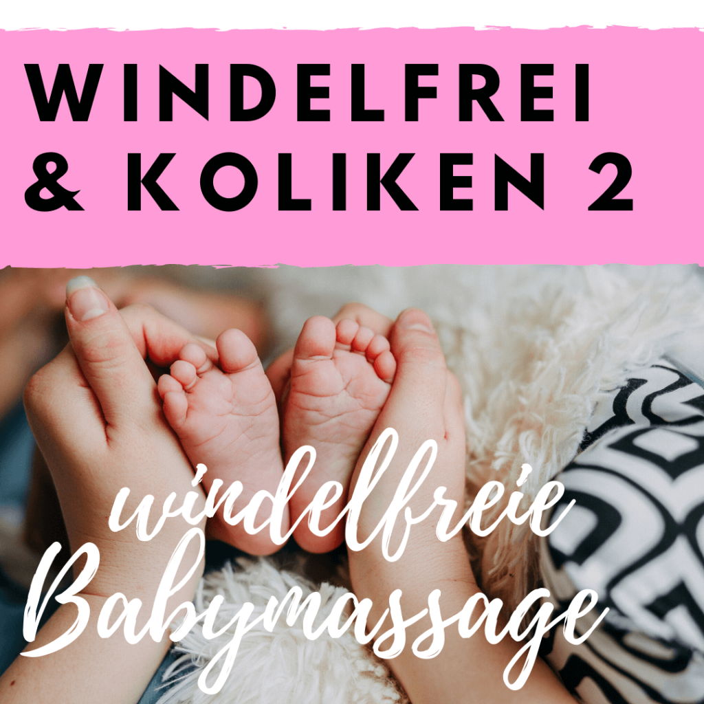 Ausscheidungskommunikation, Windelfrei, Koliken, Bauchweh, Baby, Kind, Familie, Erziehung, Windelfrei, artgerecht, bedürfnisorientiert, bindungsorientiert, Töpfchentraining, trocken werden, wickeln, Windeln