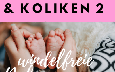WindelFREI & Koliken 2 – windelfreie Babymassage